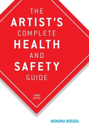 The Artist's Complete Health and Safety Guide - Monona Rossol