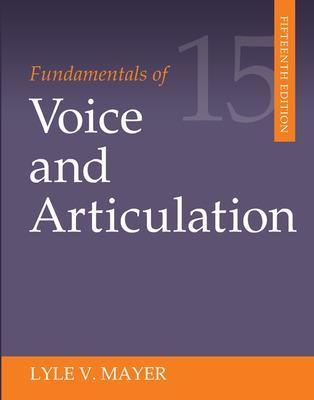 Fundamentals of Voice and Articulation - Lyle Mayer