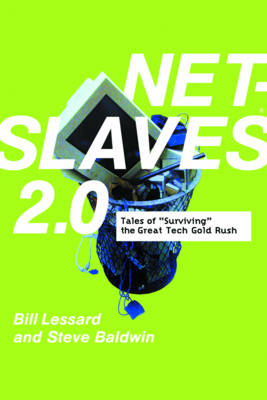 Net Slaves 2.0 - Steve Baldwin, Bill Lessard
