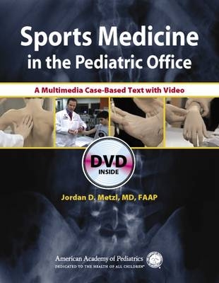 Sports Medicine in the Pediatric Office - Jordan D. Metzl