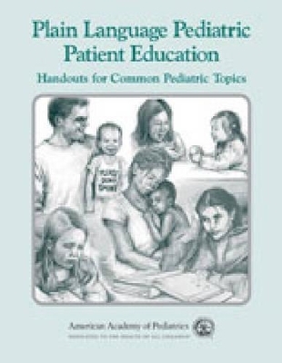 Plain Language Pediatric Patient Education -  AAP - American Academy of Pediatrics
