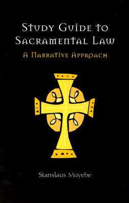 Study Guide to Sacramental Law - Stanslaus Muyebe