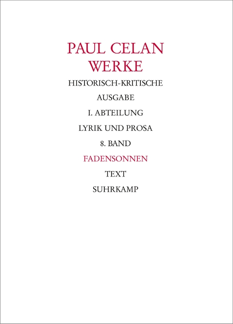 Werke. Historisch-kritische Ausgabe. I. Abteilung: Lyrik und Prosa - Paul Celan