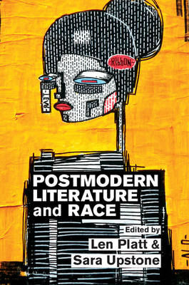Postmodern Literature and Race - 