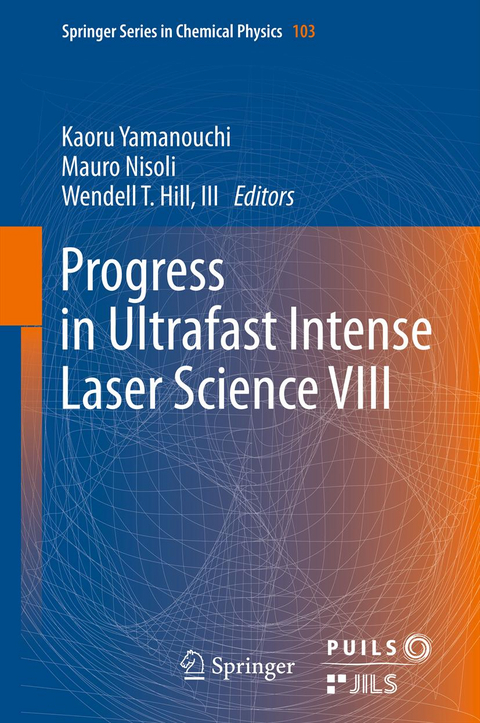 Progress in Ultrafast Intense Laser Science VIII - 