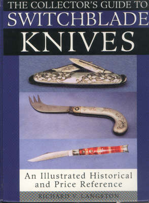 Collector's Guide to Switchblade Knives - Richard V. Langston