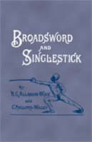 Broadsword and Singlestick - R. C. Allanson-Winn, C. Phillipps-Woolley