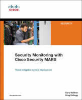 Security Monitoring with Cisco Security MARS - Gary Halleen, Greg Kellogg