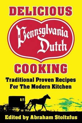 Delicious Pennsylvania Dutch Cooking - 