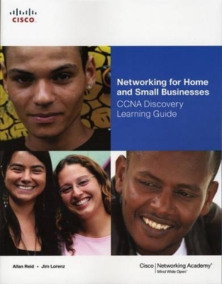 Networking for Home and Small Businesses, CCNA Discovery Learning Guide - Allan Reid, Jim Lorenz