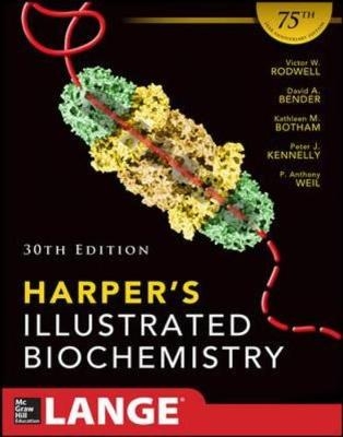 Harpers Illustrated Biochemistry - Victor Rodwell, David Bender, P. Anthony Weil, Peter Kennelly, Kathleen Botham