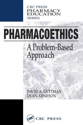 Pharmacoethics - David A. Gettman, Dean Arneson