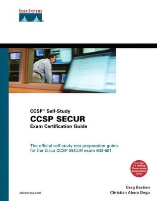 CCSP SECUR Exam Certification Guide (CCSP Self-Study, 642-501) - Greg Bastien, Christian Degu