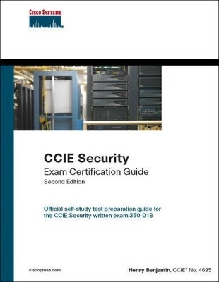 CCIE Security Exam Certification Guide (CCIE Self-Study) - Henry Benjamin