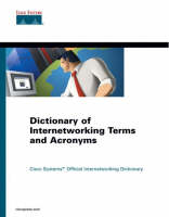 Dictionary of Internetworking Terms and Acronyms - Inc. Cisco Systems