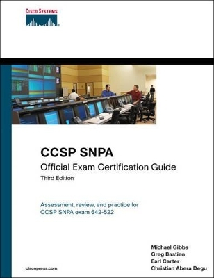 CCSP SNPA Official Exam Certification Guide - Greg Bastien, Earl Carter, Christian Degu, Michael Gibbs