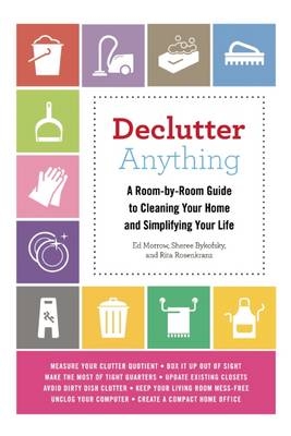 Declutter Anything - Ed Morrow, Sheree Bykofsky, Rita Rosenkranz