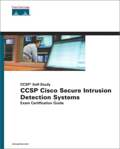 Ccsp Cisco Secure Intrusion Detection Systems Exam Certification Guide - Grant Moerschel