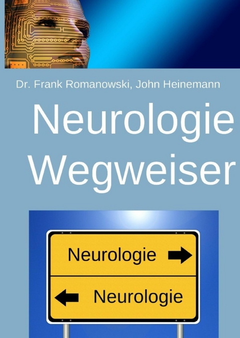 Neurologie-Wegweiser - Frank Romanowski