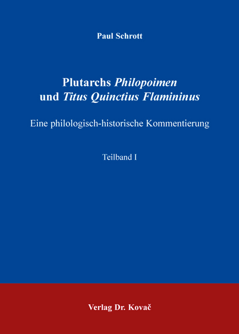 Plutarchs Philopoimen und Titus Quinctius Flamininus - Paul Schrott