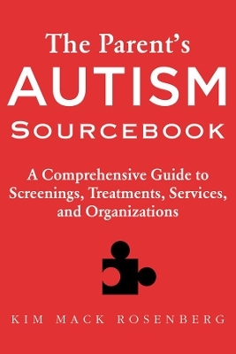 The Parent's Autism Sourcebook - Kim Mack Rosenberg