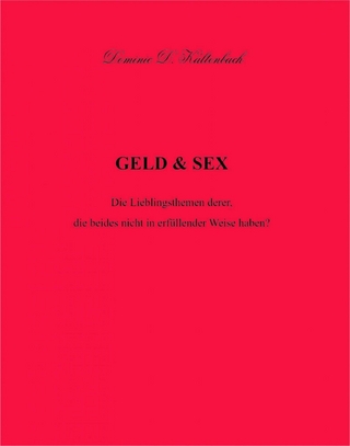 GELD & SEX - Dominic D. Kaltenbach