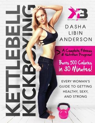 Kettlebell Kickboxing - Dasha Libin Anderson