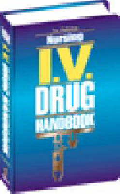 Nursing I.V. Drug Handbook -  Springhouse
