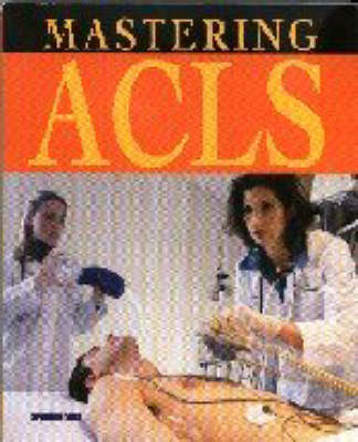 Mastering ACLS -  Springhouse