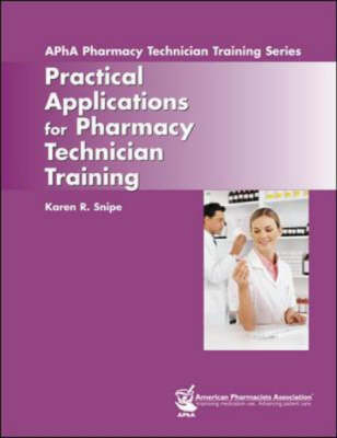 The Pharmacy Technician Skills-Building Manual - Karen Snipe