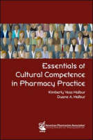 Essentials of Cultural Competence in Pharmacy Practice - Kimberly Halbur, Duane Halbur
