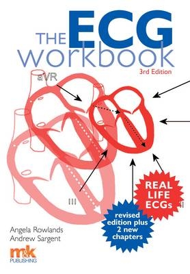 The ECG Workbook - Angela Rowlands, Andrew Sargent