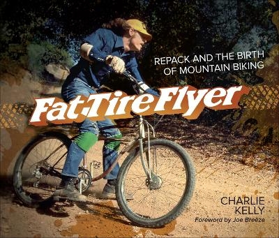Fat Tire Flyer - Charlie Kelly