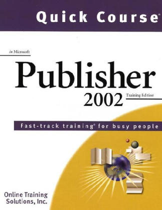Quick Course in Microsoft Publisher 2002 - 