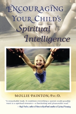Encouraging Your Child's Spiritual Intelligence - Mollie Painton