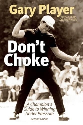 Don't Choke - Gary Player