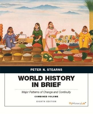 World History in Brief - Peter Stearns, Michael Adas, Stuart Schwartz, Marc Gilbert