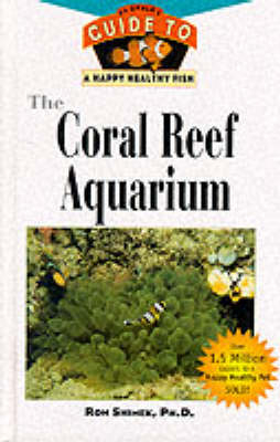 The Coral Reef Aquarium - Ron L. Shimek