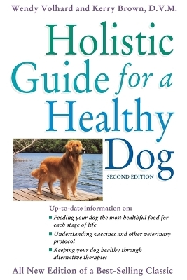 The Holistic Guide for a Healthy Dog - Wendy Volhard