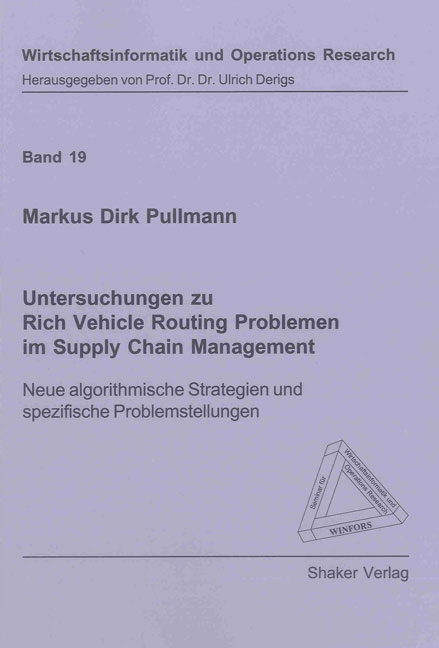 Untersuchungen zu Rich Vehicle Routing Problemen im Supply Chain Management - Markus Dirk Pullmann