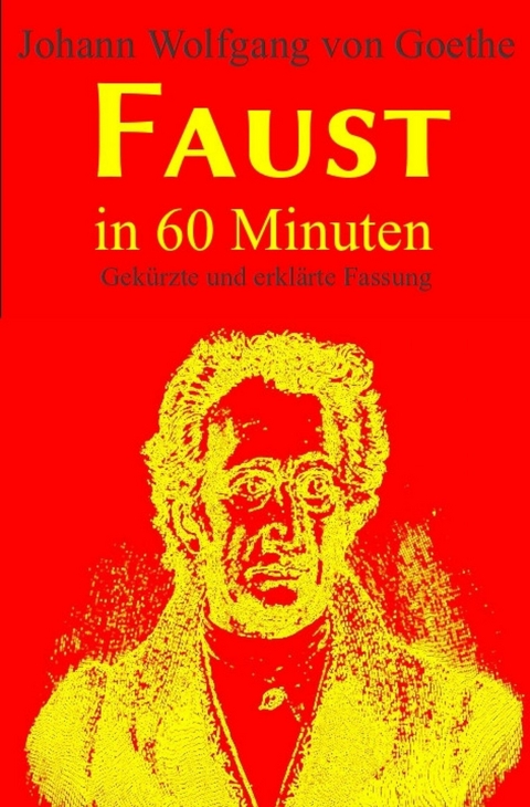 Faust in 60 Minuten - Johann Wolfgang Von Goethe