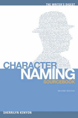 The Writer's Digest Character Naming Sourcebook - Sherrilyn Kenyon
