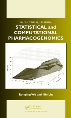 Statistical and Computational Pharmacogenomics - Rongling Wu, Min Lin