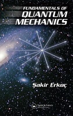 Fundamentals of Quantum Mechanics - Sakir Erkoc