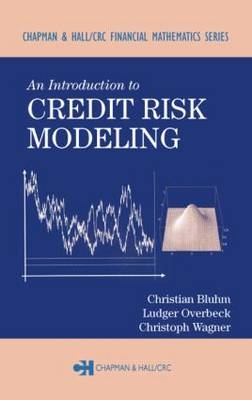 An Introduction to Credit Risk Modeling - Christian Bluhm, Ludger Overbeck, Christoph Wagner