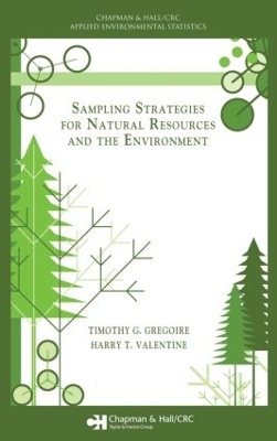 Sampling Strategies for Natural Resources and the Environment - Timothy G. Gregoire, Harry T. Valentine
