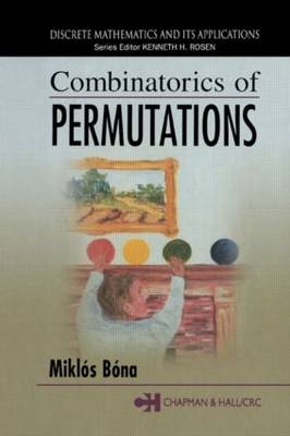 Combinatorics of Permutations - Miklos Bona