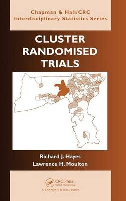 Cluster Randomised Trials - Richard J. Hayes, Lawrence H. Moulton