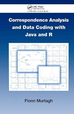 Correspondence Analysis and Data Coding with Java and R - Fionn Murtagh