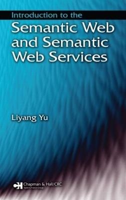 Introduction to the Semantic  Web and Semantic Web Services - Liyang Yu